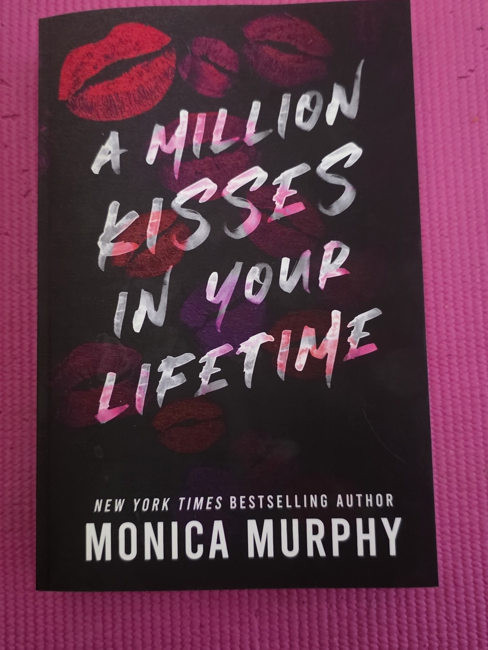 A Million Kisses in Your Life Time by Monica Murphy